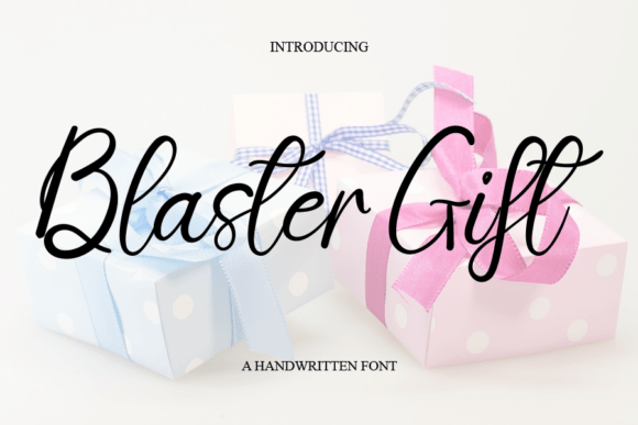 Blaster Gift Font: A Friendly Script for Editorial Design